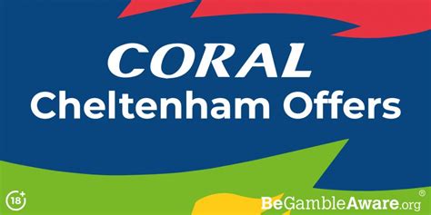 coral free cheltenham bet|Coral Cheltenham offers for new and existing .